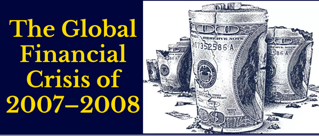 The Global Financial crisis of 2007–2008