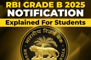 RBI Grade B 2025 Notification Explained For Students RBI Grade B 2025 Notification Explained For Students