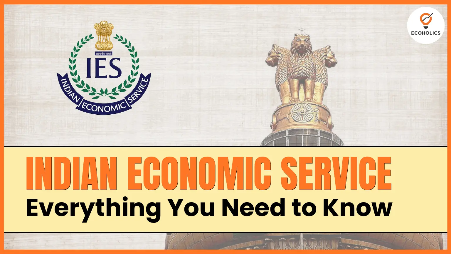 What is Indian Economic Service? Complete Guide 2026