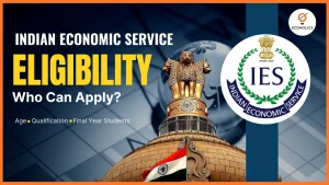 Indian Economic Service Eligibility — Who Can Apply? Final Year Students Included
