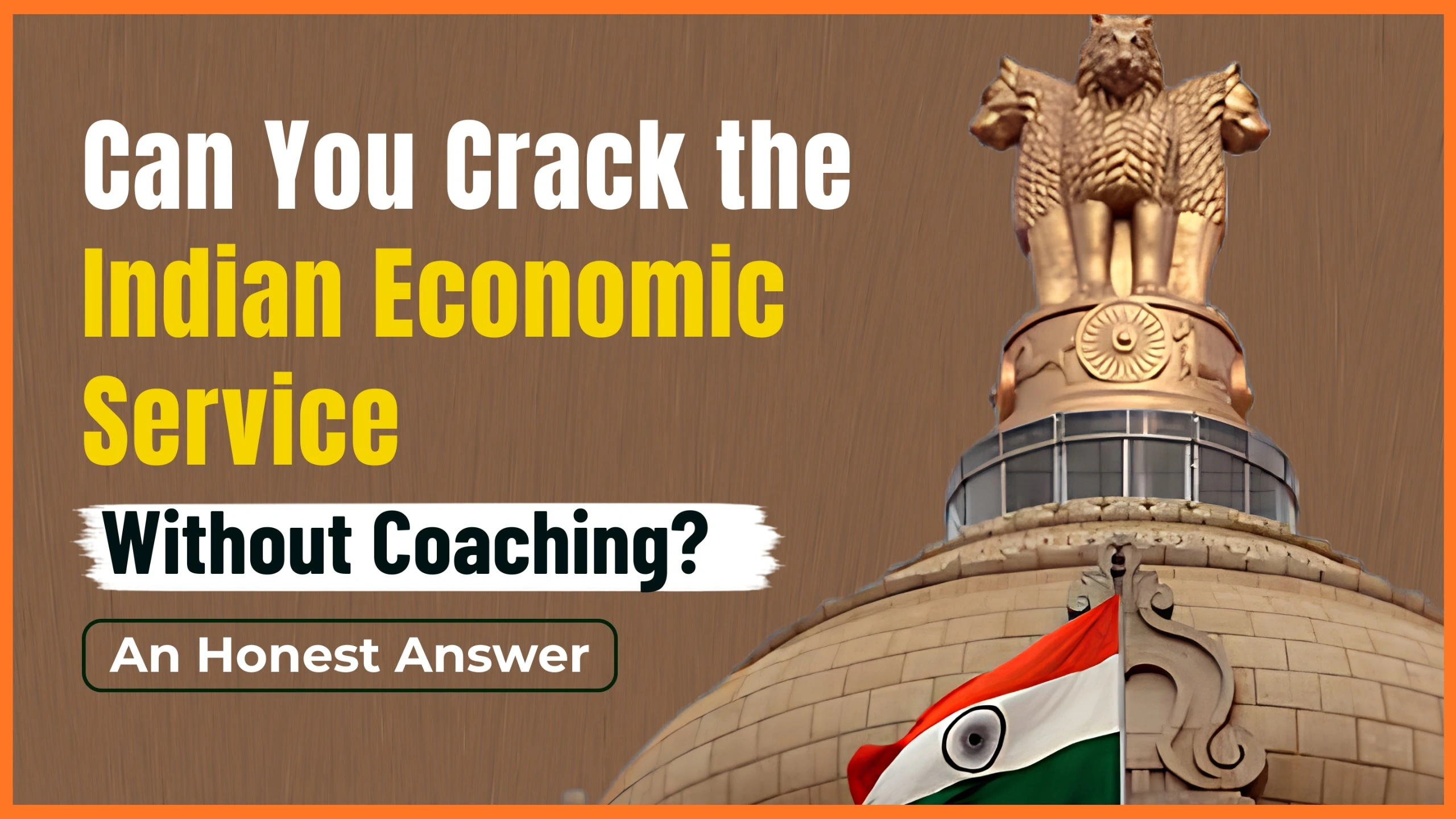 Can You Crack the Indian Economic Service Without Coaching? An Honest Answer